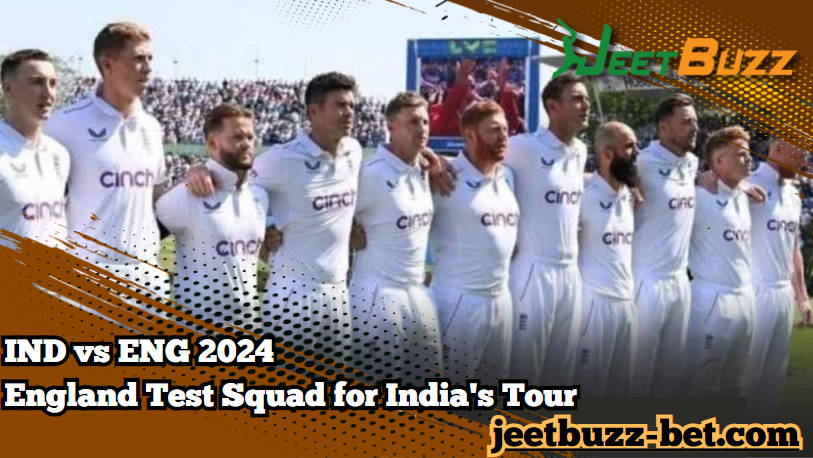 IND vs ENG 2024 England Announce Test Squad for India's Tour