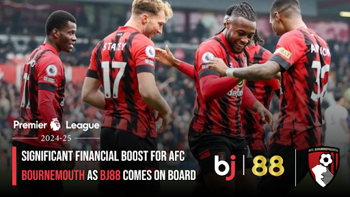 Significant Financial Boost for AFC Bournemouth as BJ88 Comes On Board